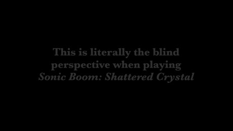 sonic-boom-shattered-crystal_the_splintering_blind_perspective
